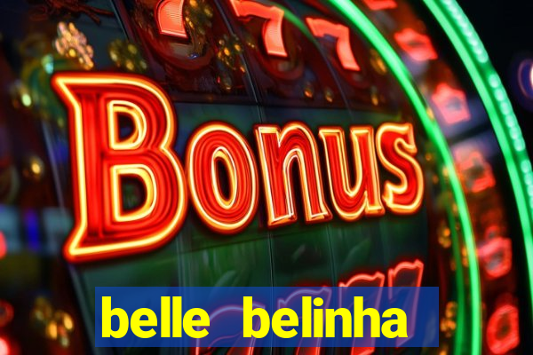 belle belinha vazados gratis